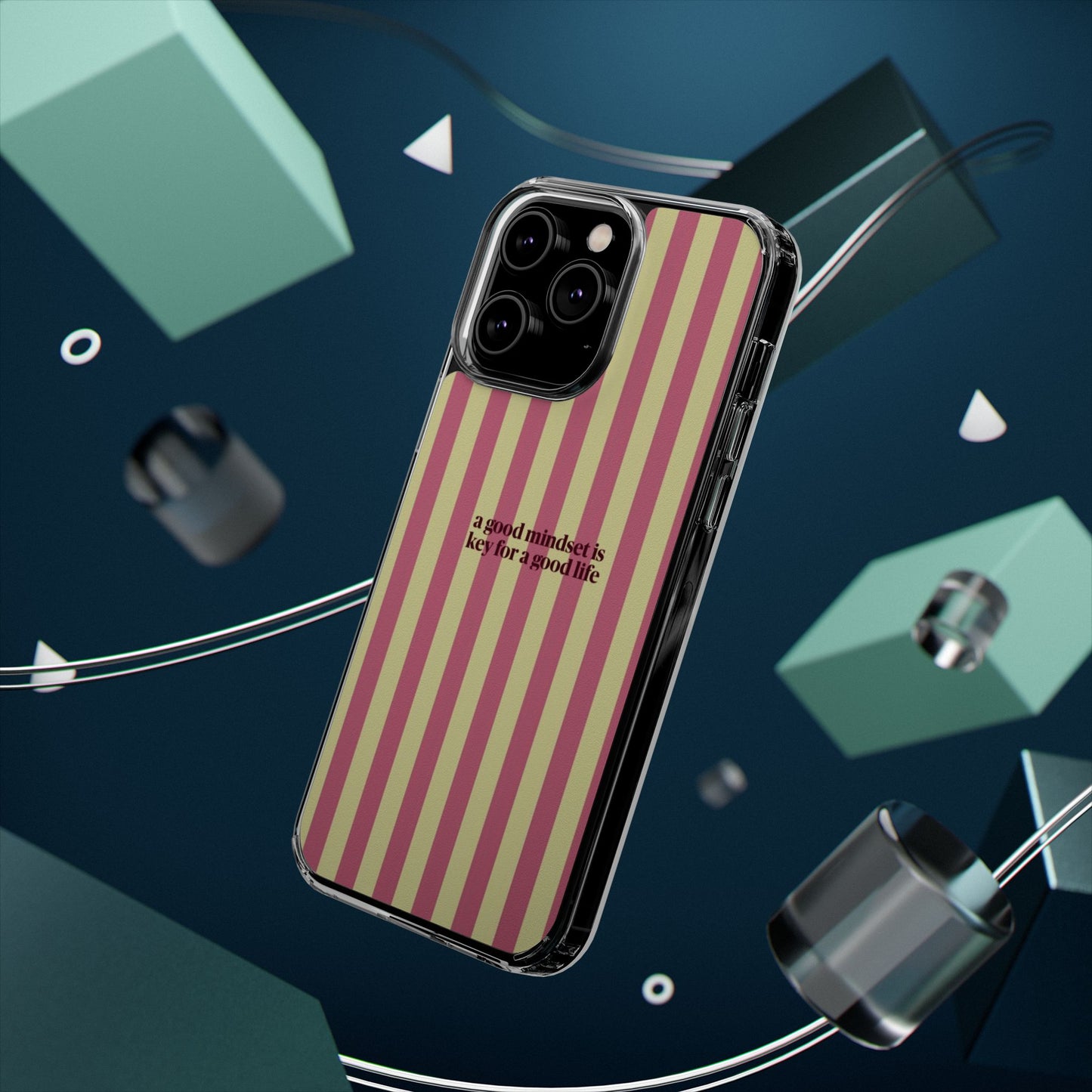 Striped Clear Phone Case — "A Good Mindset Is Key for a Good Life" Motivational iPhone Case
