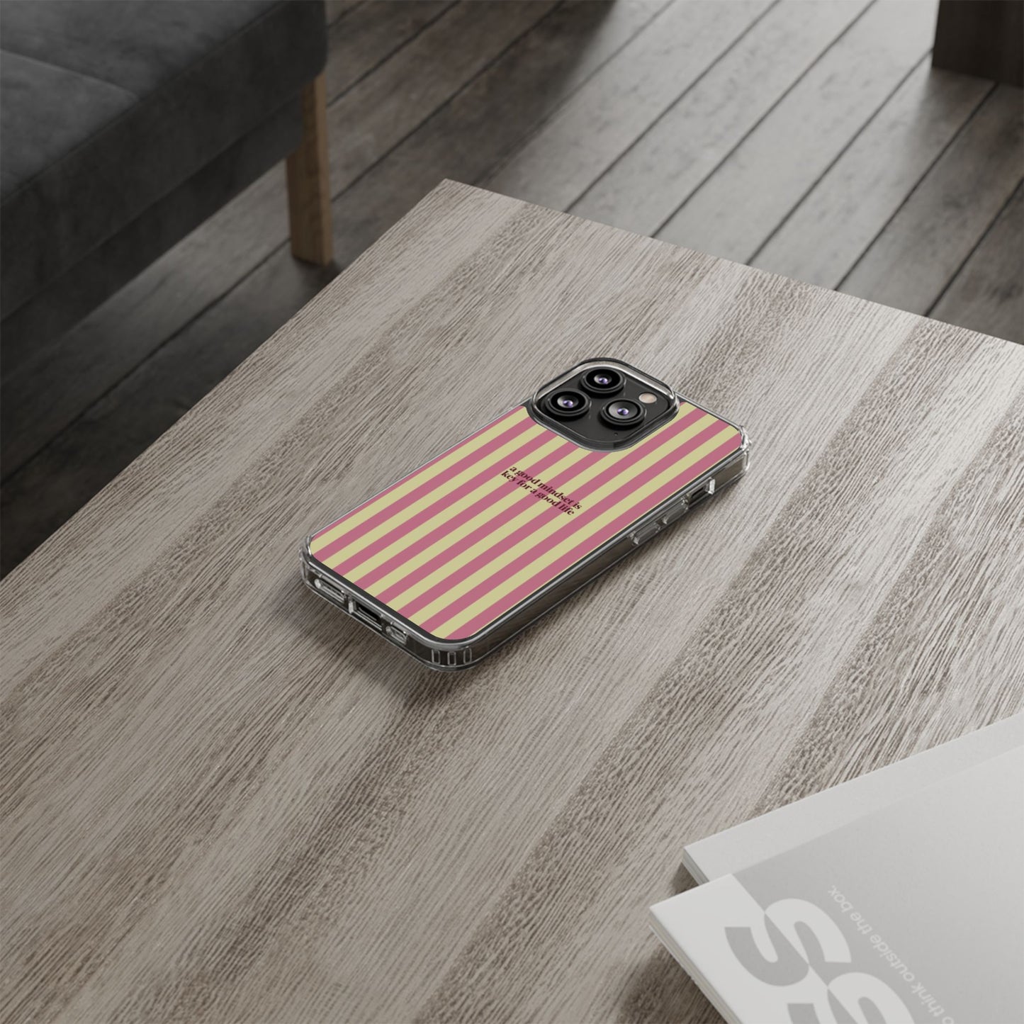 Striped Clear Phone Case — "A Good Mindset Is Key for a Good Life" Motivational iPhone Case