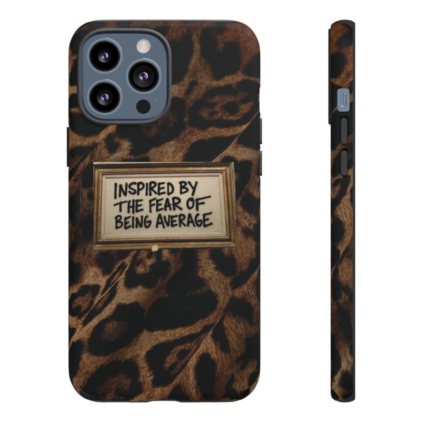 Leopard 'Inspired by the Fear of Being Average' Phone Case