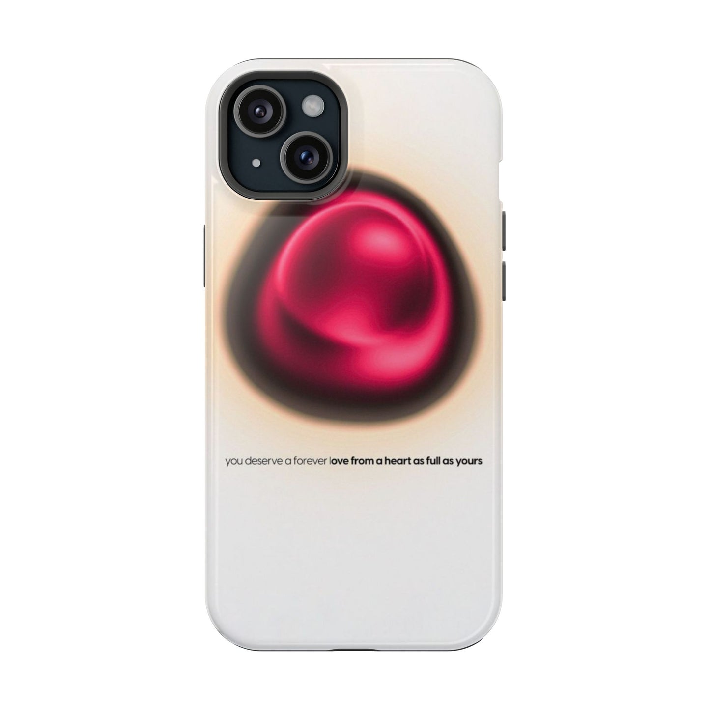 Protective Phone Case — Red Pearl Heart Design with 'You deserve a forever love' Text