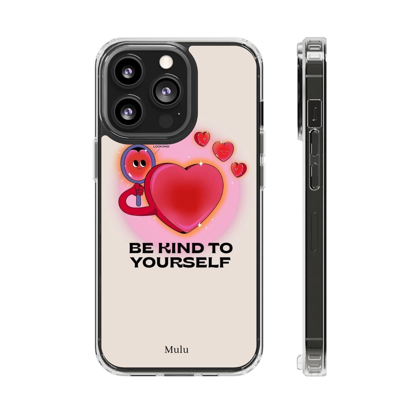 Clear Phone Case — "Be Kind to Yourself" Heart Design