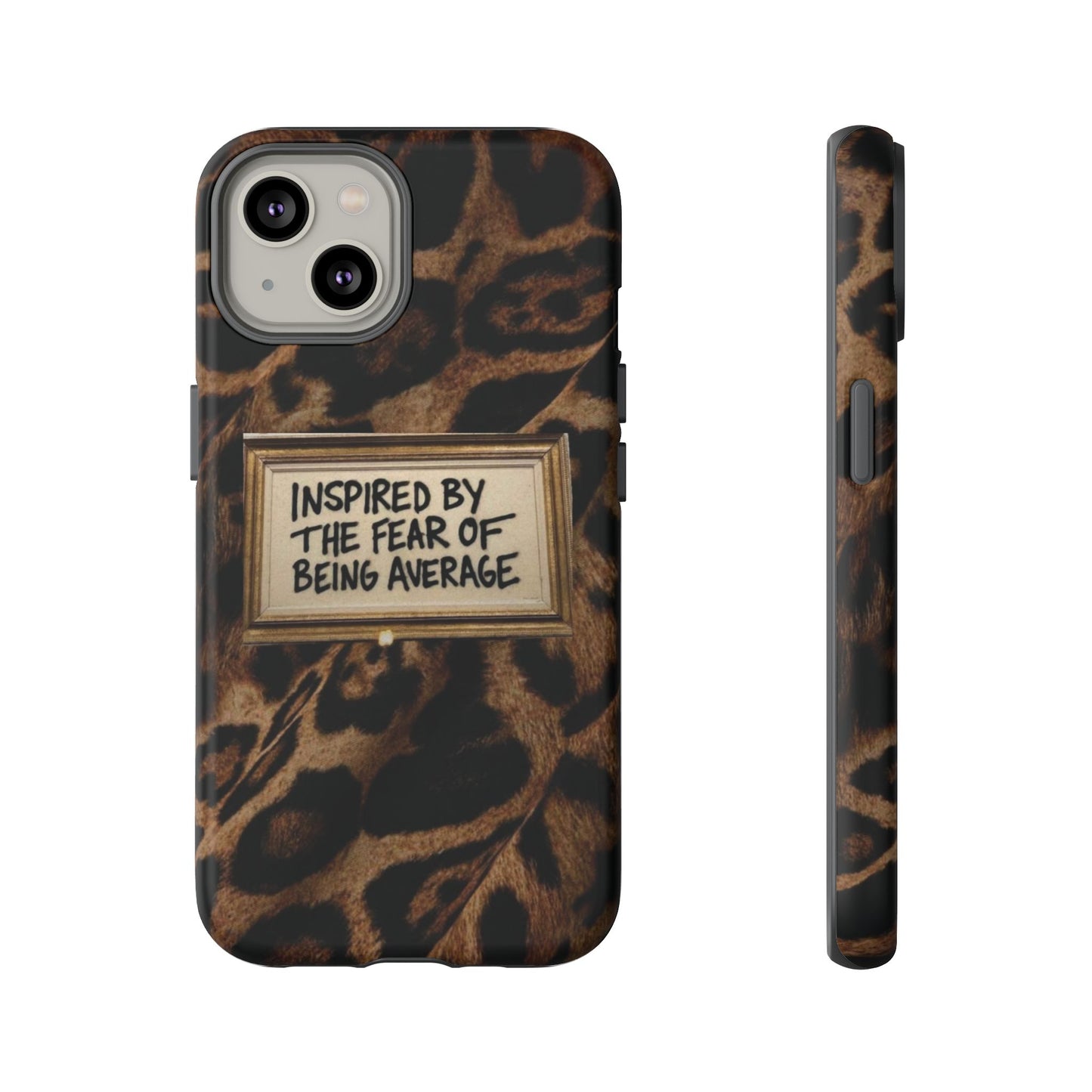 Leopard 'Inspired by the Fear of Being Average' Phone Case