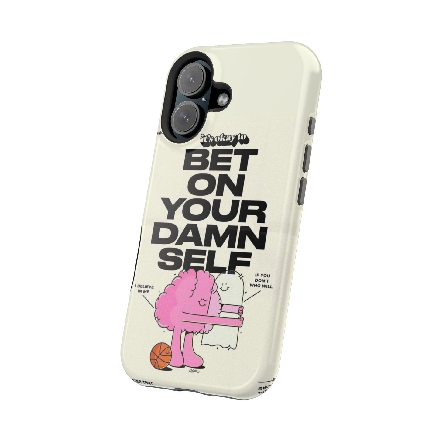 Magnetic Impact-Resistant Case — "Bet On Your Damn Self" Motivational Phone Cover