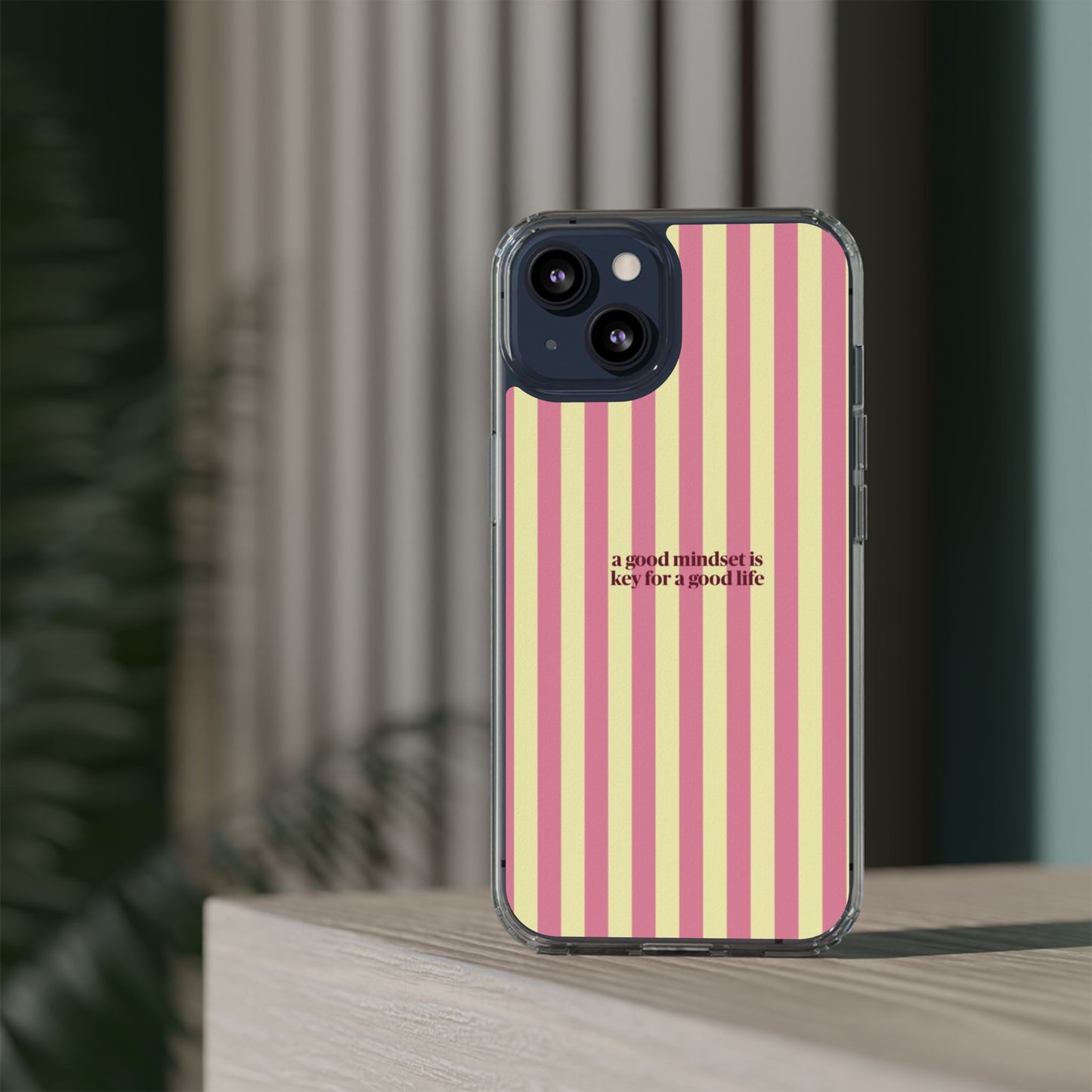Striped Clear Phone Case — "A Good Mindset Is Key for a Good Life" Motivational iPhone Case