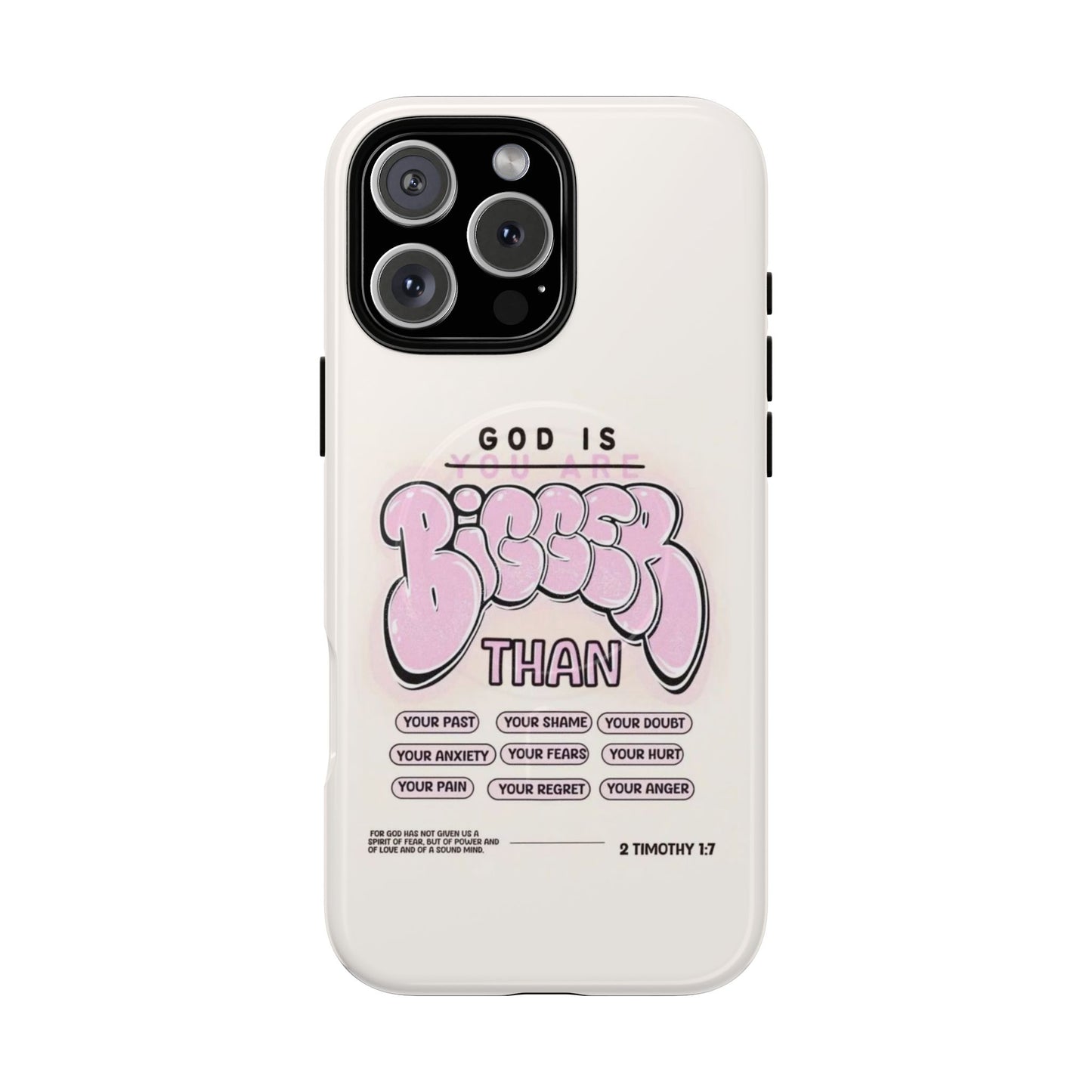 Tough Magnetic Phone Case — "God Is Bigger Than" Inspirational Pink Bubble Design
