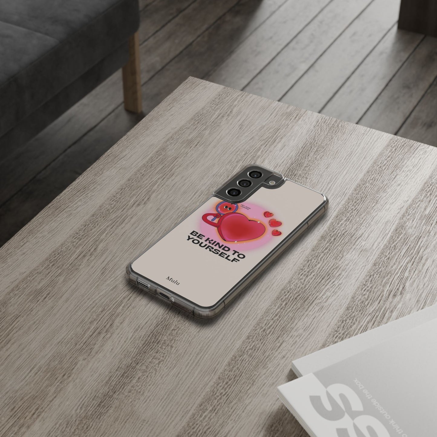 Clear Phone Case — "Be Kind to Yourself" Heart Design