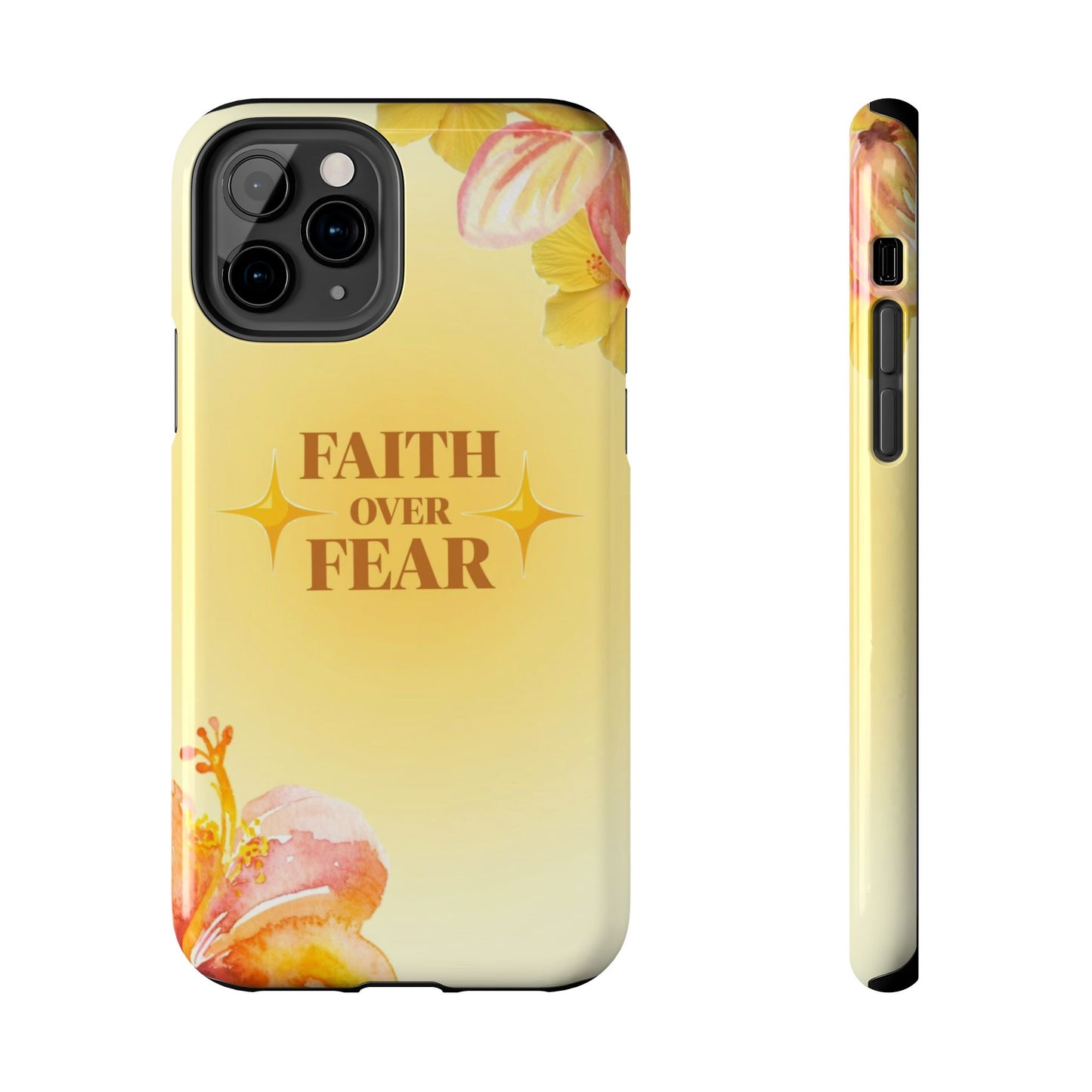 Faith Over Fear Tough Phone Case — Floral Yellow Protective Cover