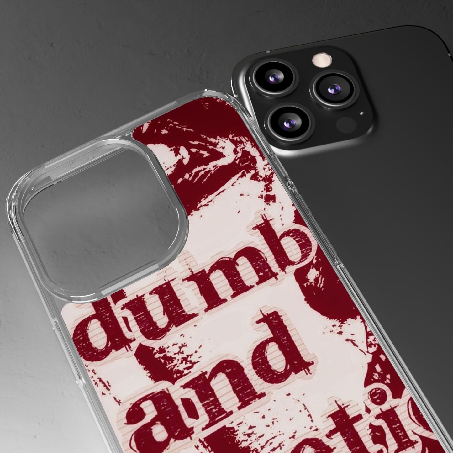 Clear Phone Case — “dumb and poetic” Red Typographic Design