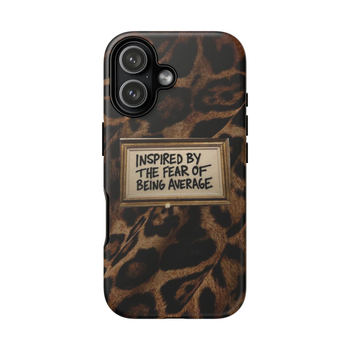 Leopard 'Inspired by the Fear of Being Average' Phone Case