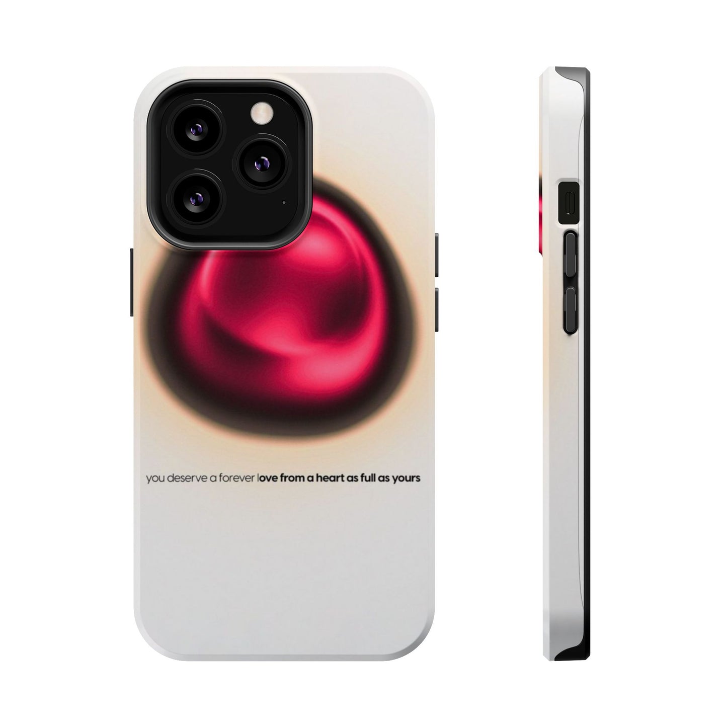 Protective Phone Case — Red Pearl Heart Design with 'You deserve a forever love' Text