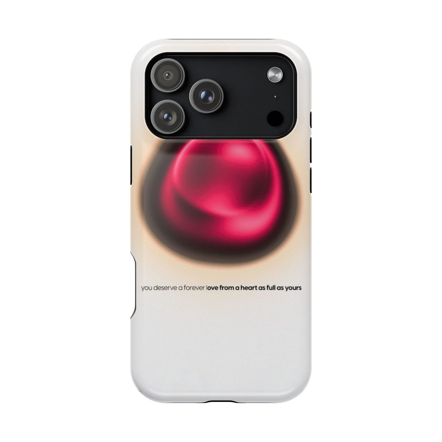 Protective Phone Case — Red Pearl Heart Design with 'You deserve a forever love' Text