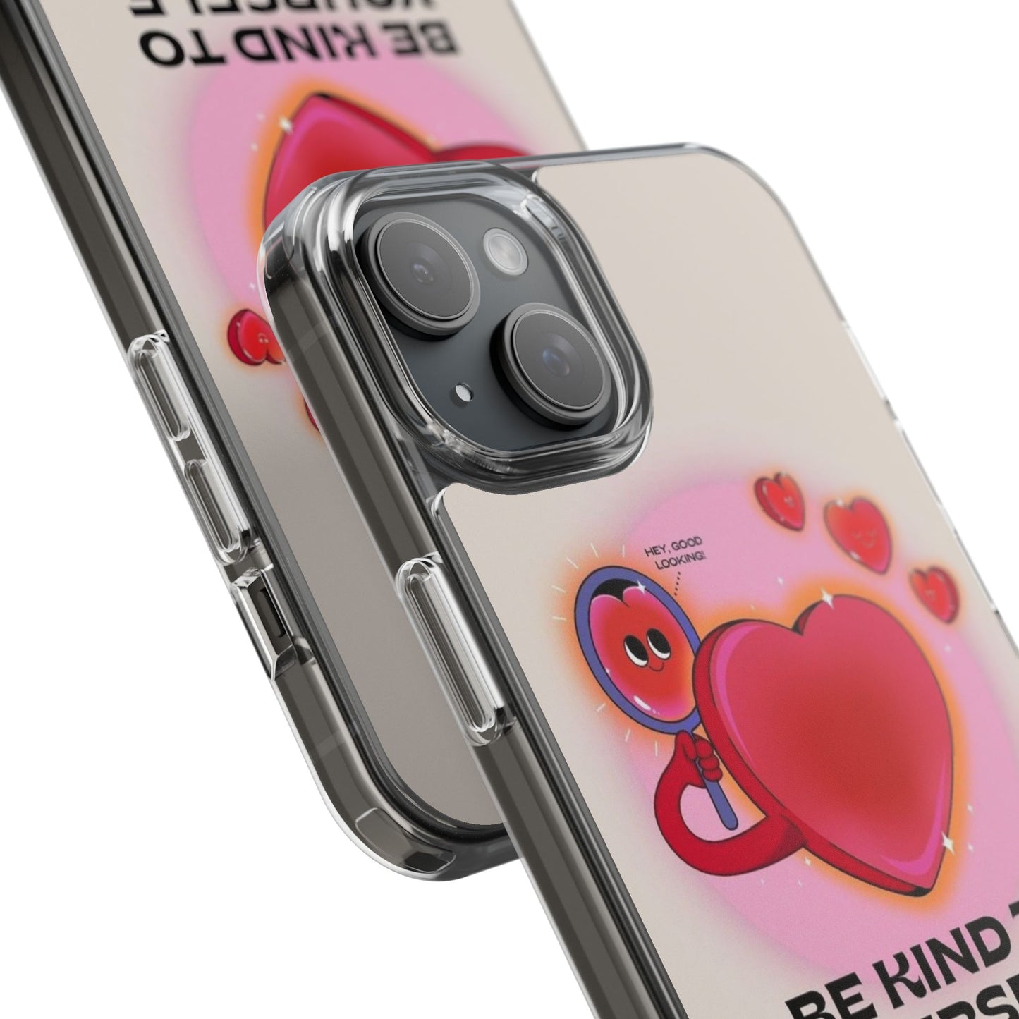 Clear Phone Case — "Be Kind to Yourself" Heart Design
