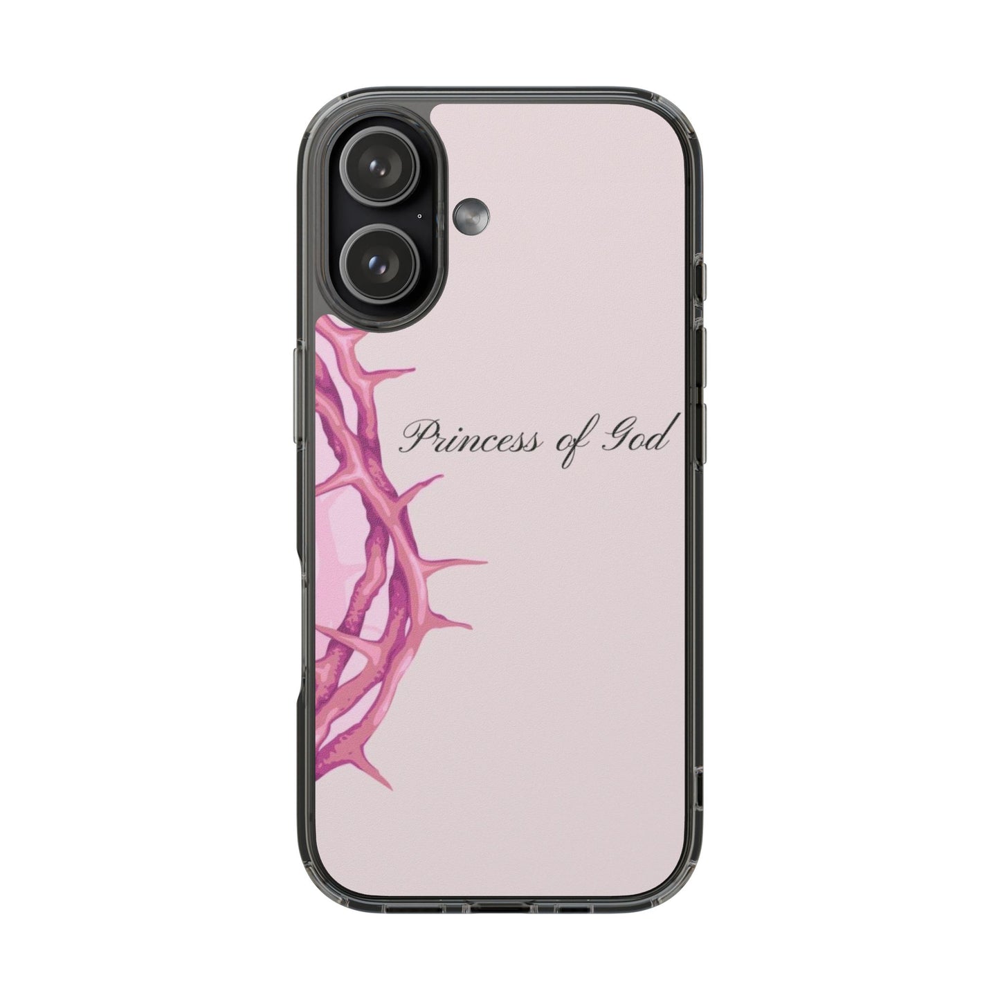 Phone Case — "Princess of God" Pink Crown of Thorns Clear Impact-Resistant Case