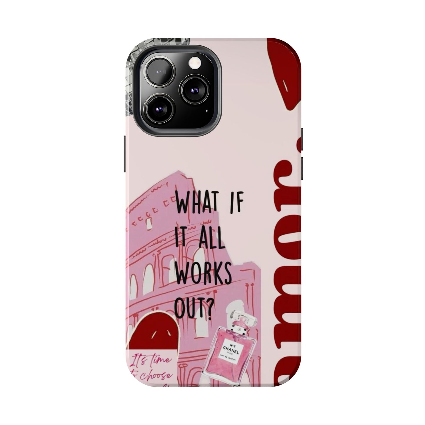What If It All Works Out Phone Case - Pink Motivational Tough Case