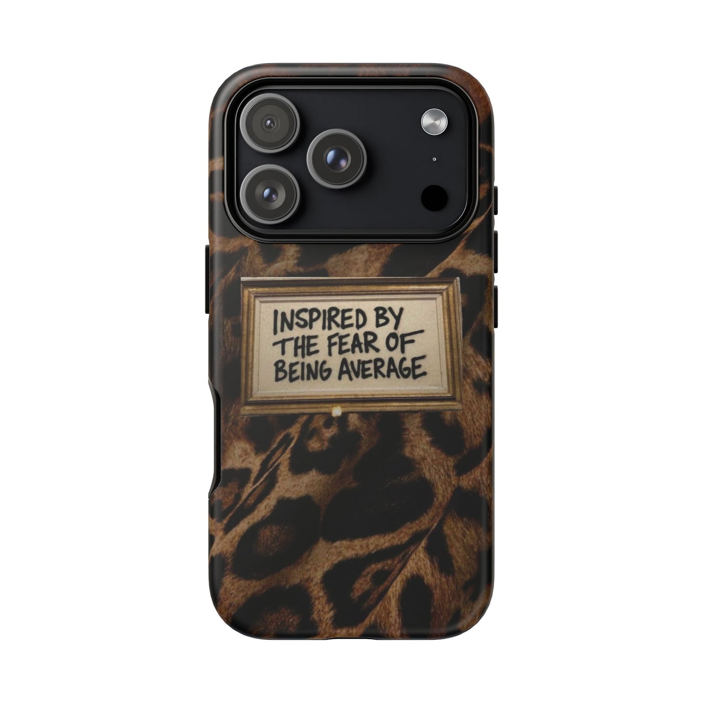 Leopard 'Inspired by the Fear of Being Average' Phone Case