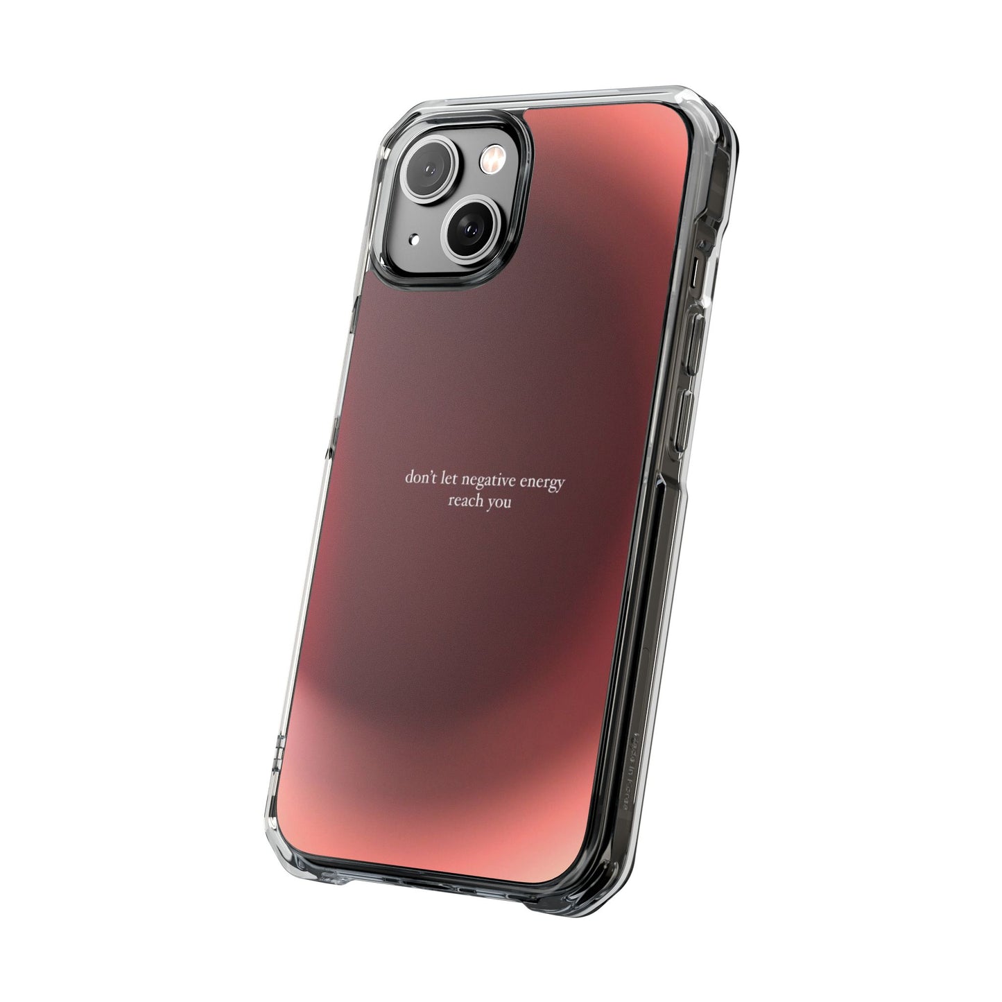 Clear Magnetic Phone Case — "don't let negative energy reach you" Gradient Protective Cover