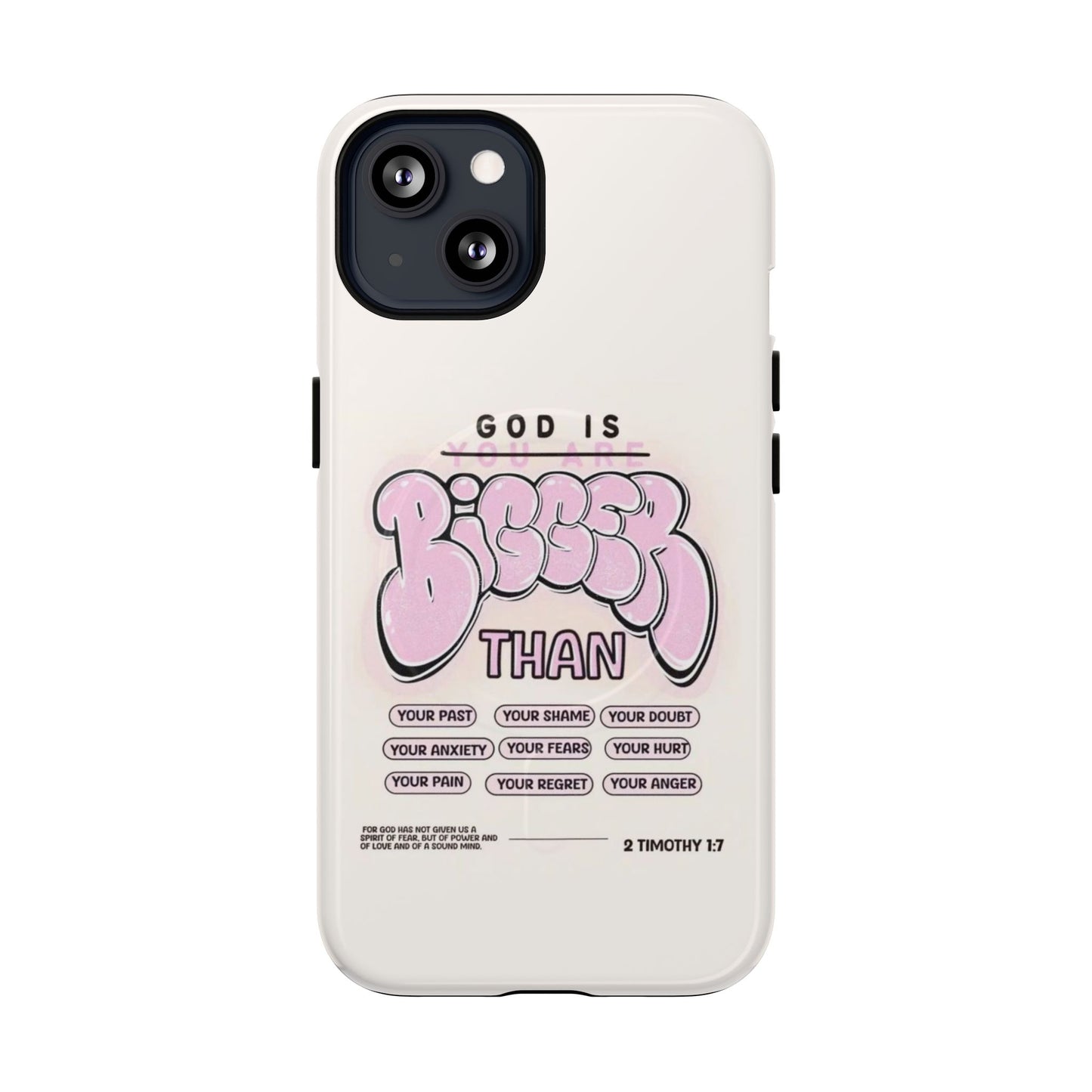 Tough Magnetic Phone Case — "God Is Bigger Than" Inspirational Pink Bubble Design