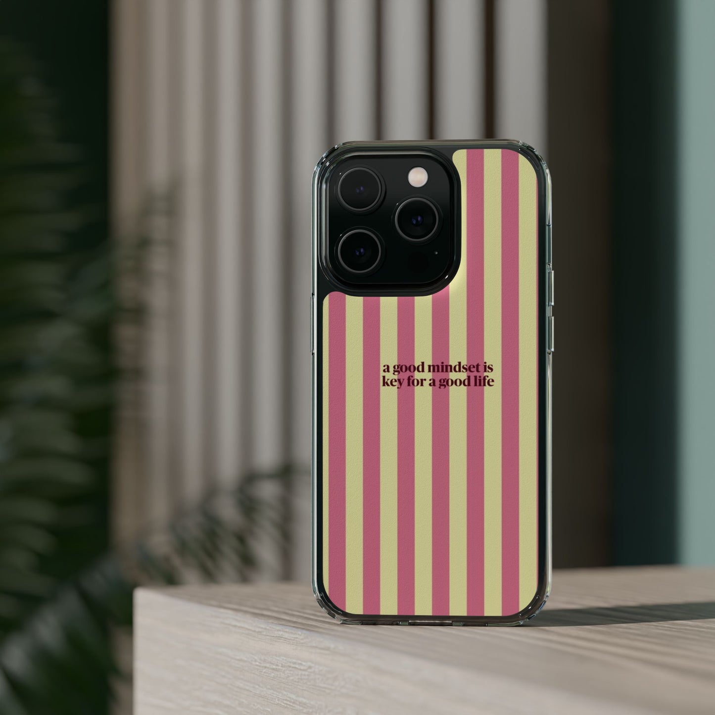 Striped Clear Phone Case — "A Good Mindset Is Key for a Good Life" Motivational iPhone Case