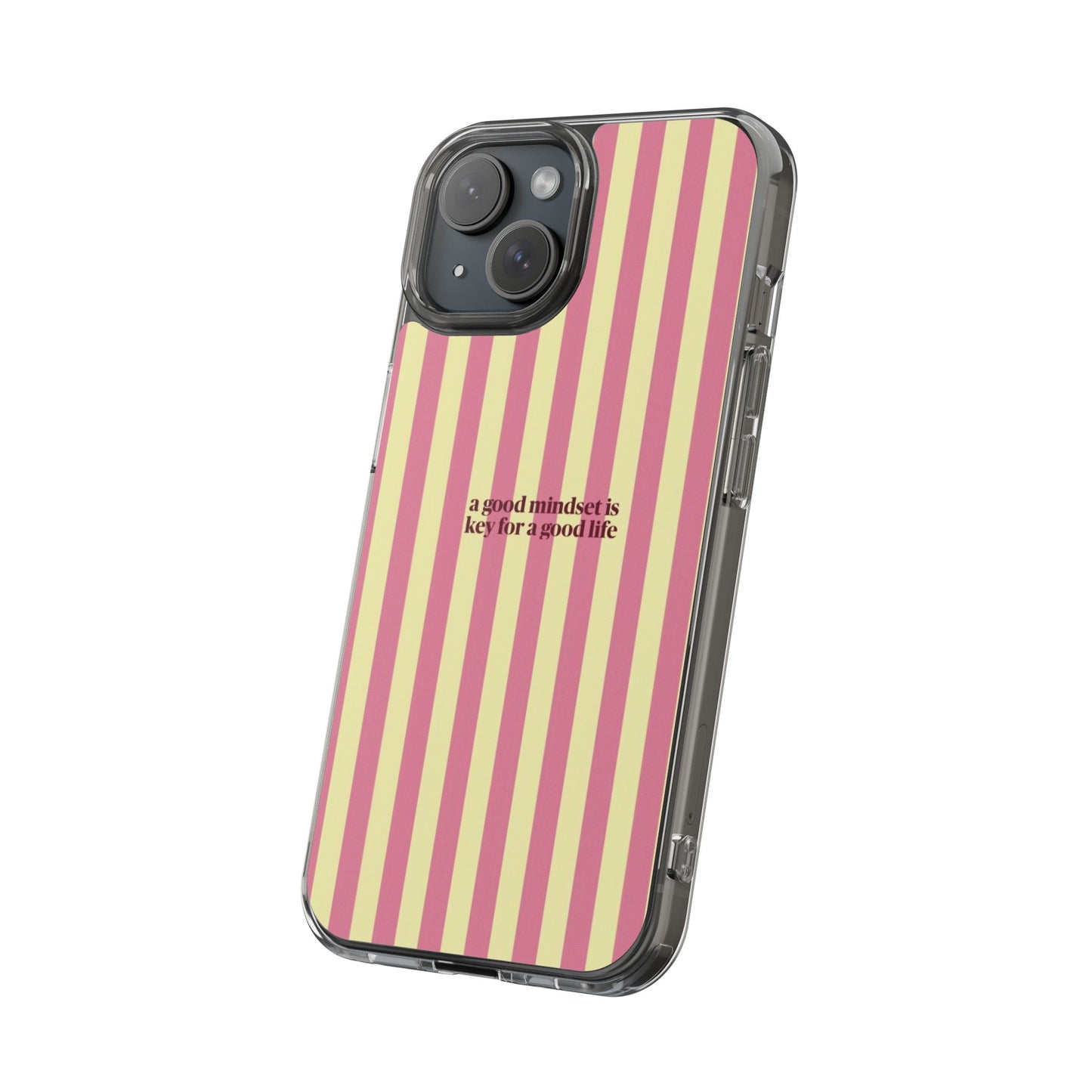 Striped Clear Phone Case — "A Good Mindset Is Key for a Good Life" Motivational iPhone Case