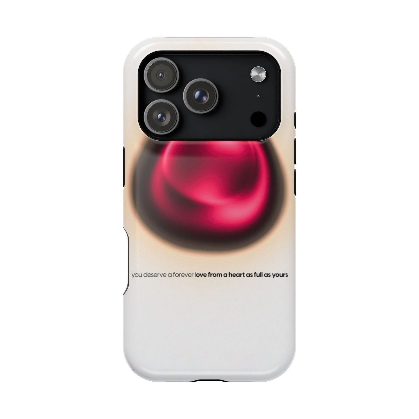 Protective Phone Case — Red Pearl Heart Design with 'You deserve a forever love' Text