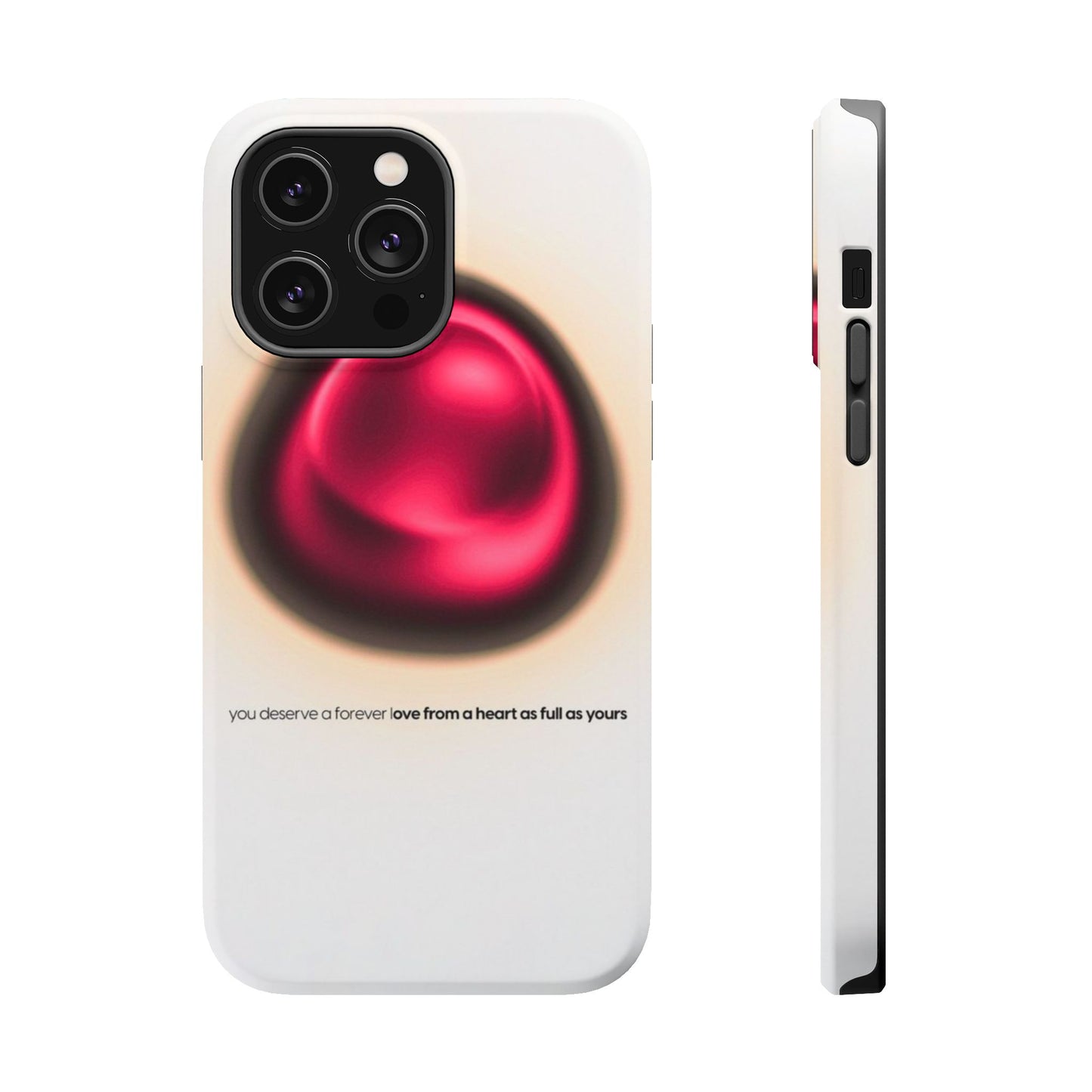 Protective Phone Case — Red Pearl Heart Design with 'You deserve a forever love' Text