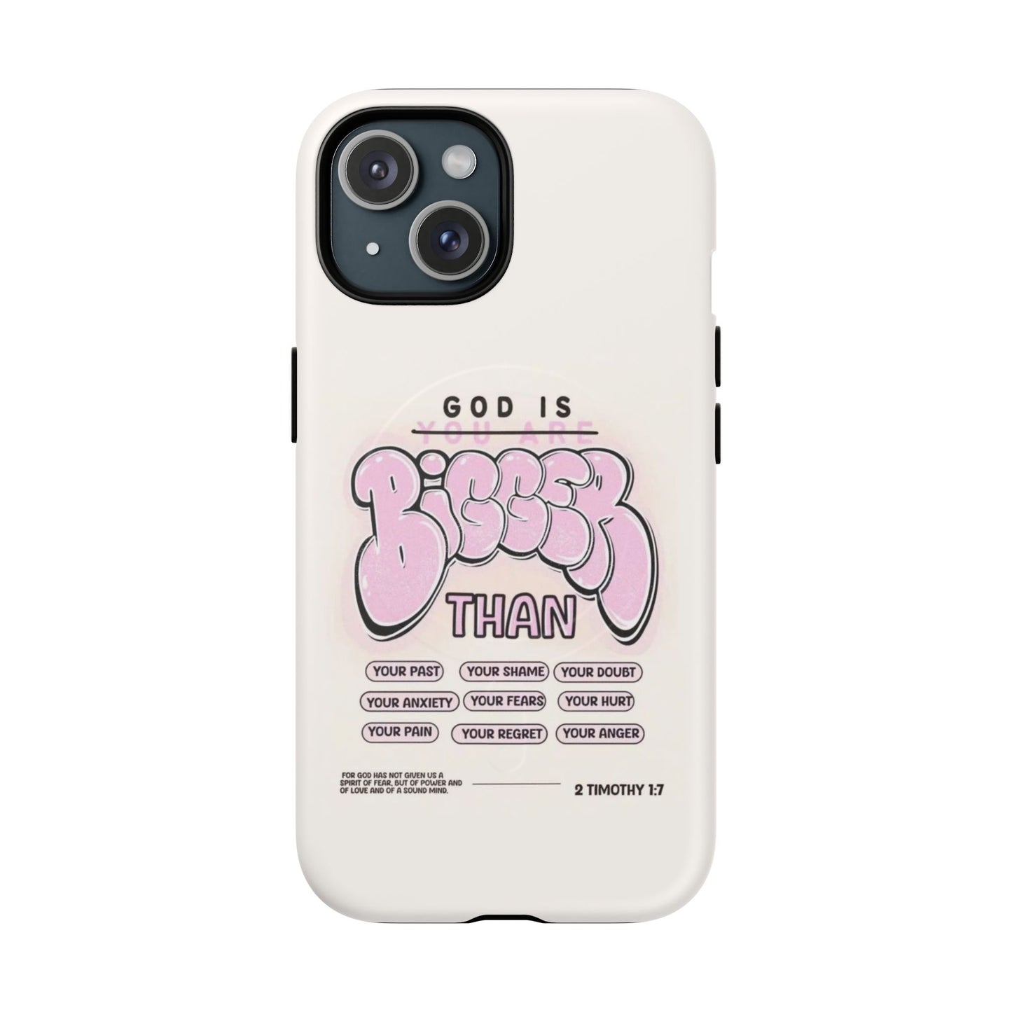 Tough Magnetic Phone Case — "God Is Bigger Than" Inspirational Pink Bubble Design
