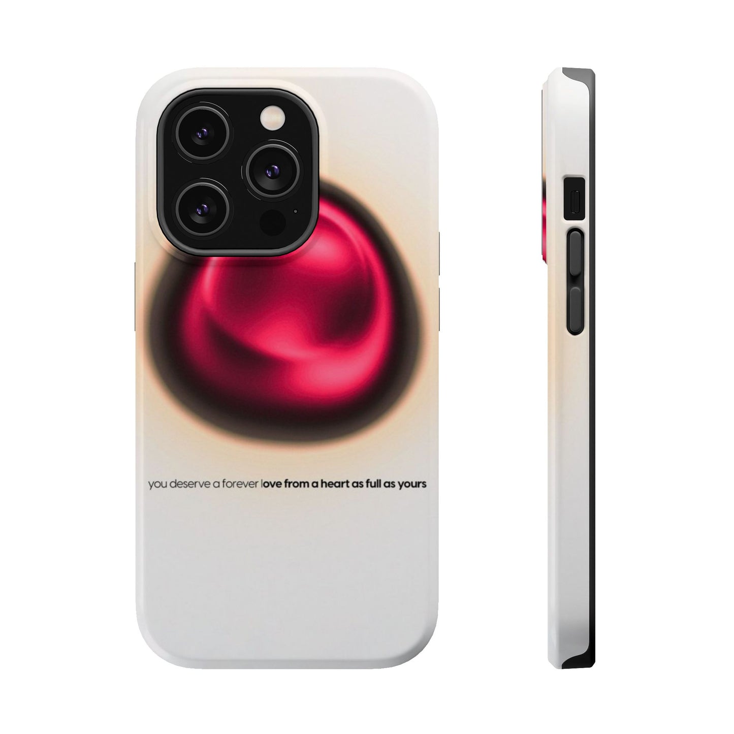 Protective Phone Case — Red Pearl Heart Design with 'You deserve a forever love' Text
