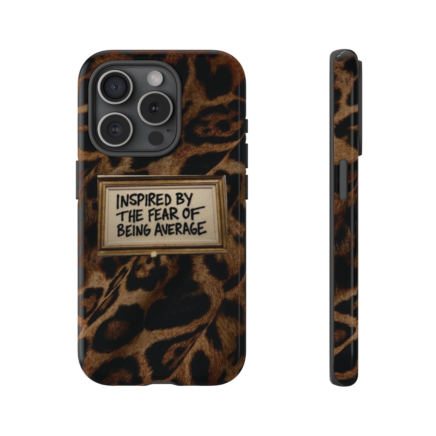 Leopard 'Inspired by the Fear of Being Average' Phone Case