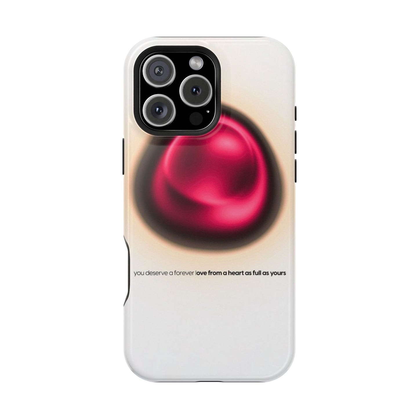 Protective Phone Case — Red Pearl Heart Design with 'You deserve a forever love' Text