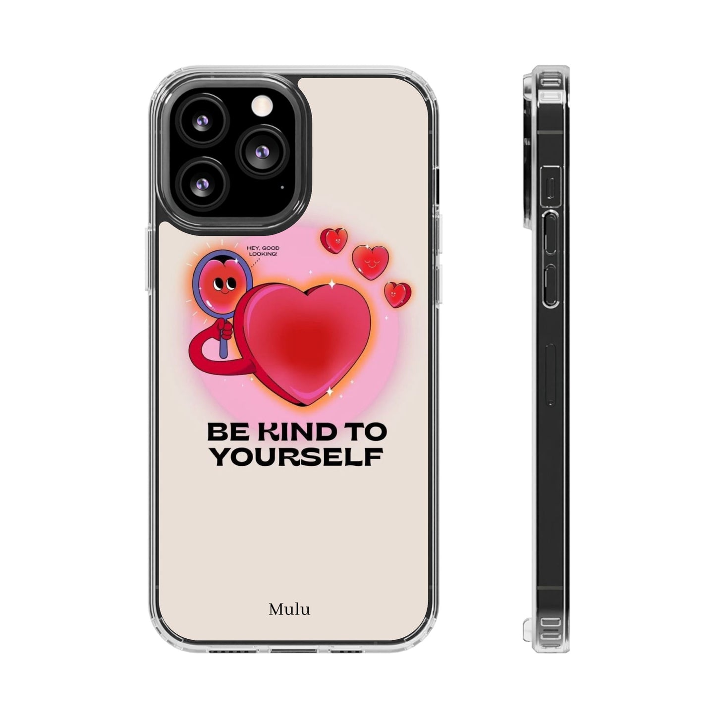 Clear Phone Case — "Be Kind to Yourself" Heart Design