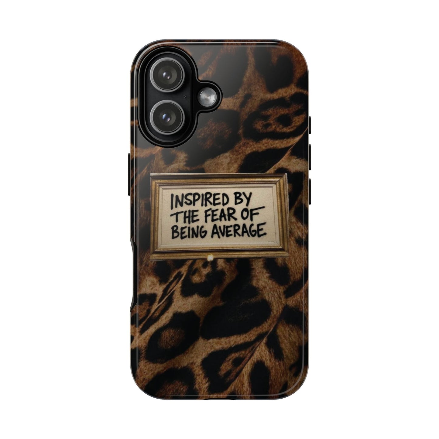 Leopard 'Inspired by the Fear of Being Average' Phone Case