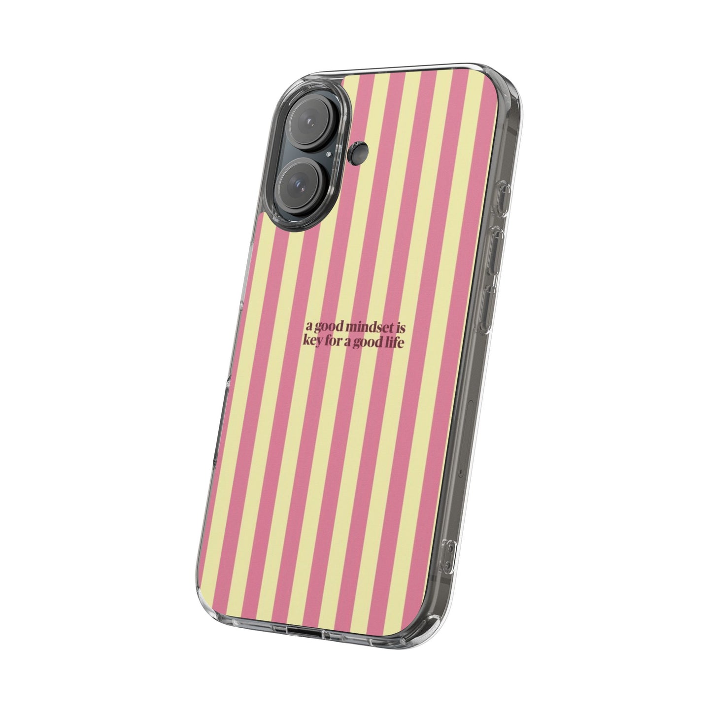 Striped Clear Phone Case — "A Good Mindset Is Key for a Good Life" Motivational iPhone Case