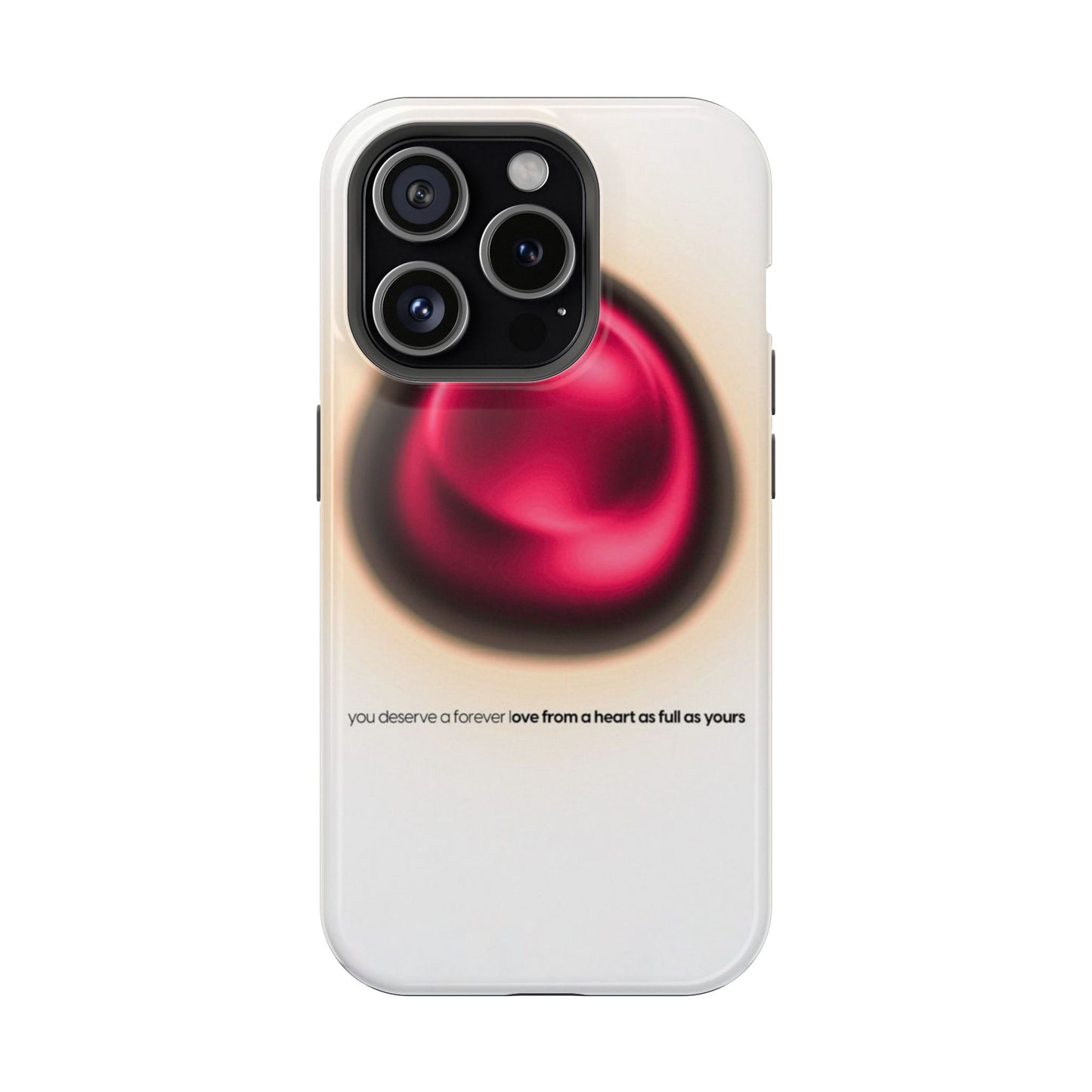 Protective Phone Case — Red Pearl Heart Design with 'You deserve a forever love' Text