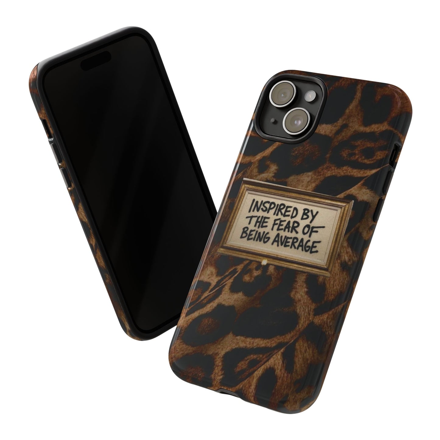 Leopard 'Inspired by the Fear of Being Average' Phone Case