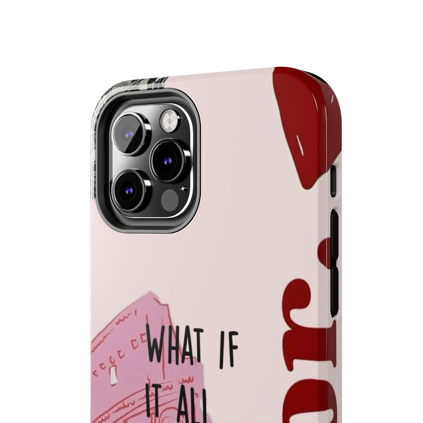 What If It All Works Out Phone Case - Pink Motivational Tough Case
