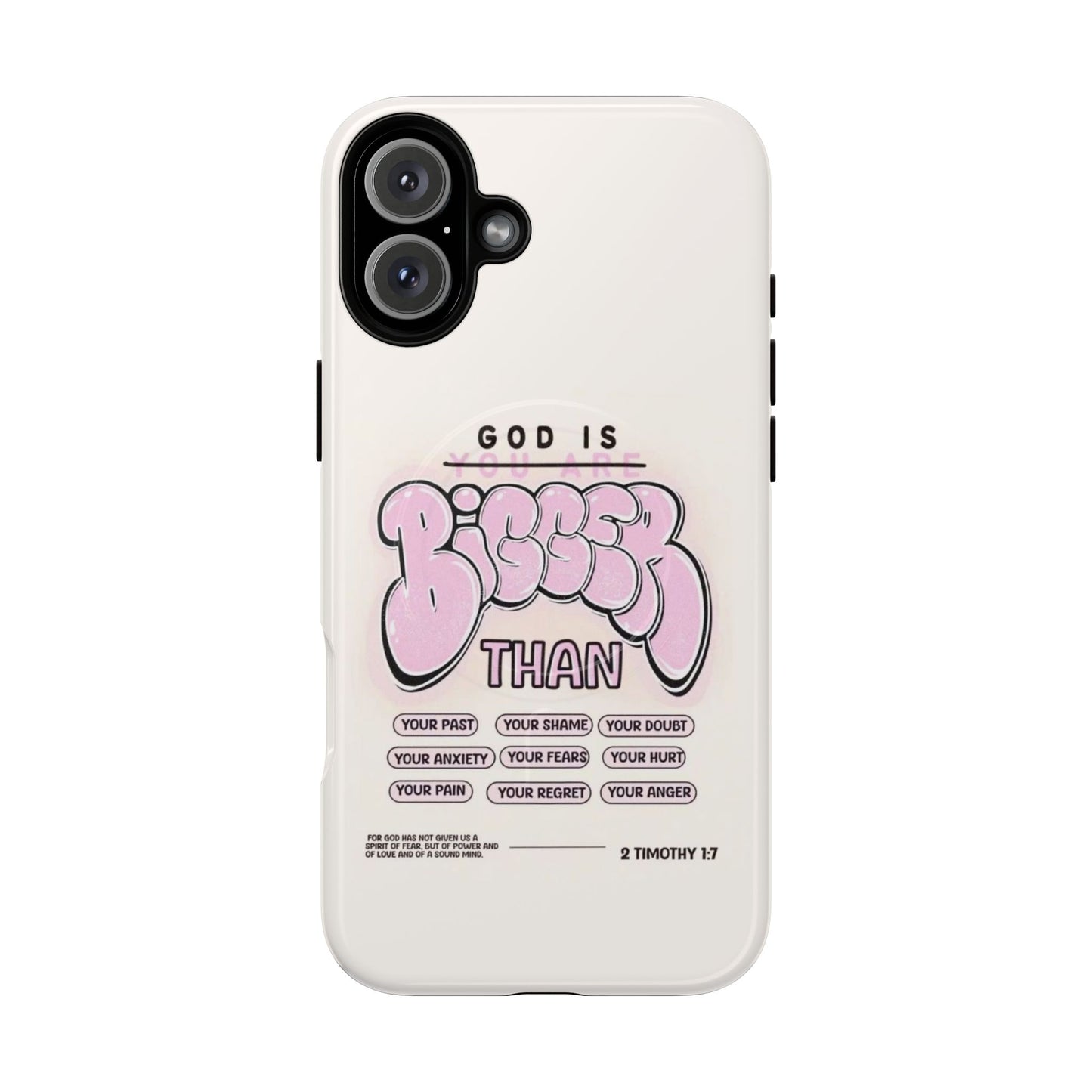 Tough Magnetic Phone Case — "God Is Bigger Than" Inspirational Pink Bubble Design