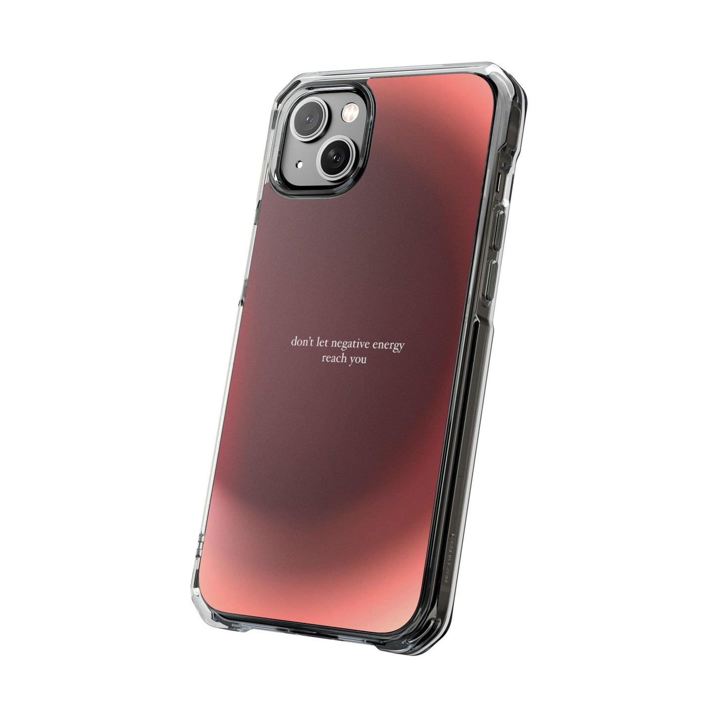Clear Magnetic Phone Case — "don't let negative energy reach you" Gradient Protective Cover