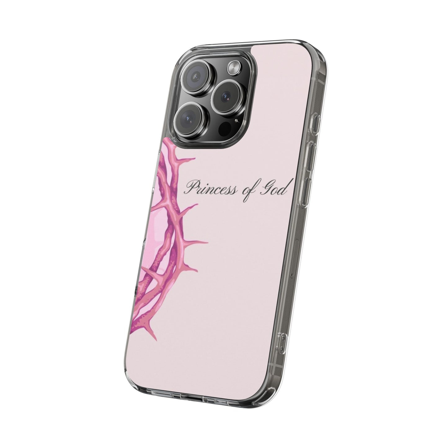 Phone Case — "Princess of God" Pink Crown of Thorns Clear Impact-Resistant Case