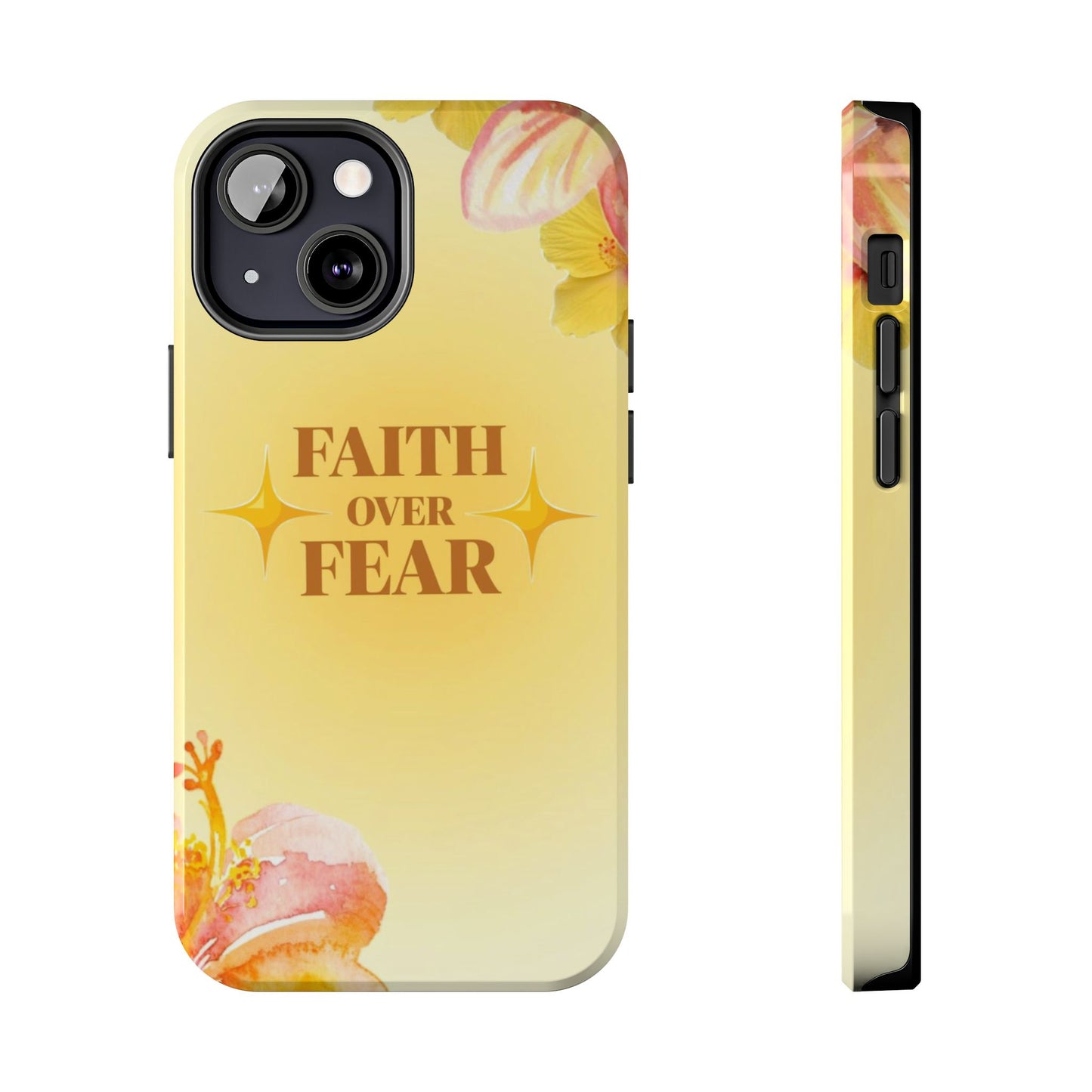 Faith Over Fear Tough Phone Case — Floral Yellow Protective Cover