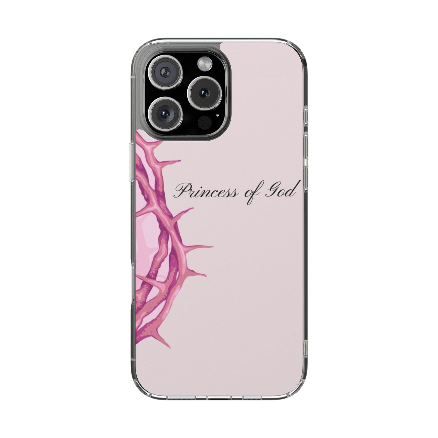 Phone Case — "Princess of God" Pink Crown of Thorns Clear Impact-Resistant Case