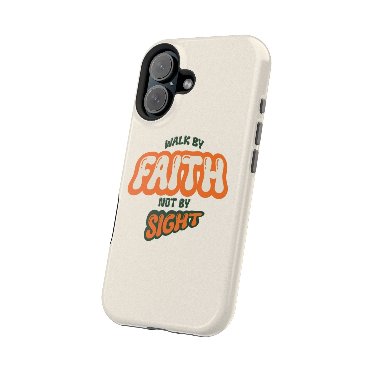 Magnetic Impact-Resistant Case — "Walk by Faith Not by Sight" Inspirational Phone Cover