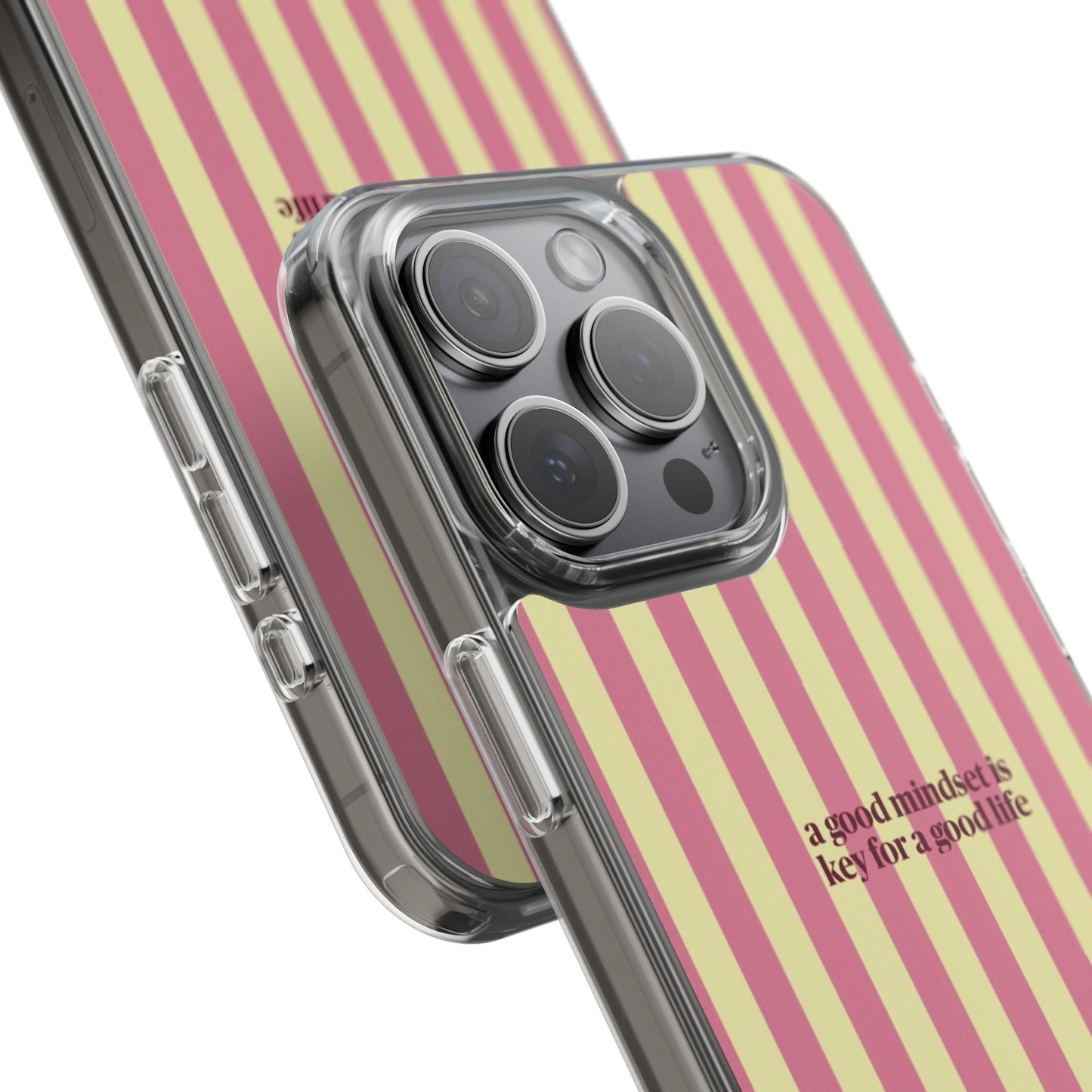 Striped Clear Phone Case — "A Good Mindset Is Key for a Good Life" Motivational iPhone Case