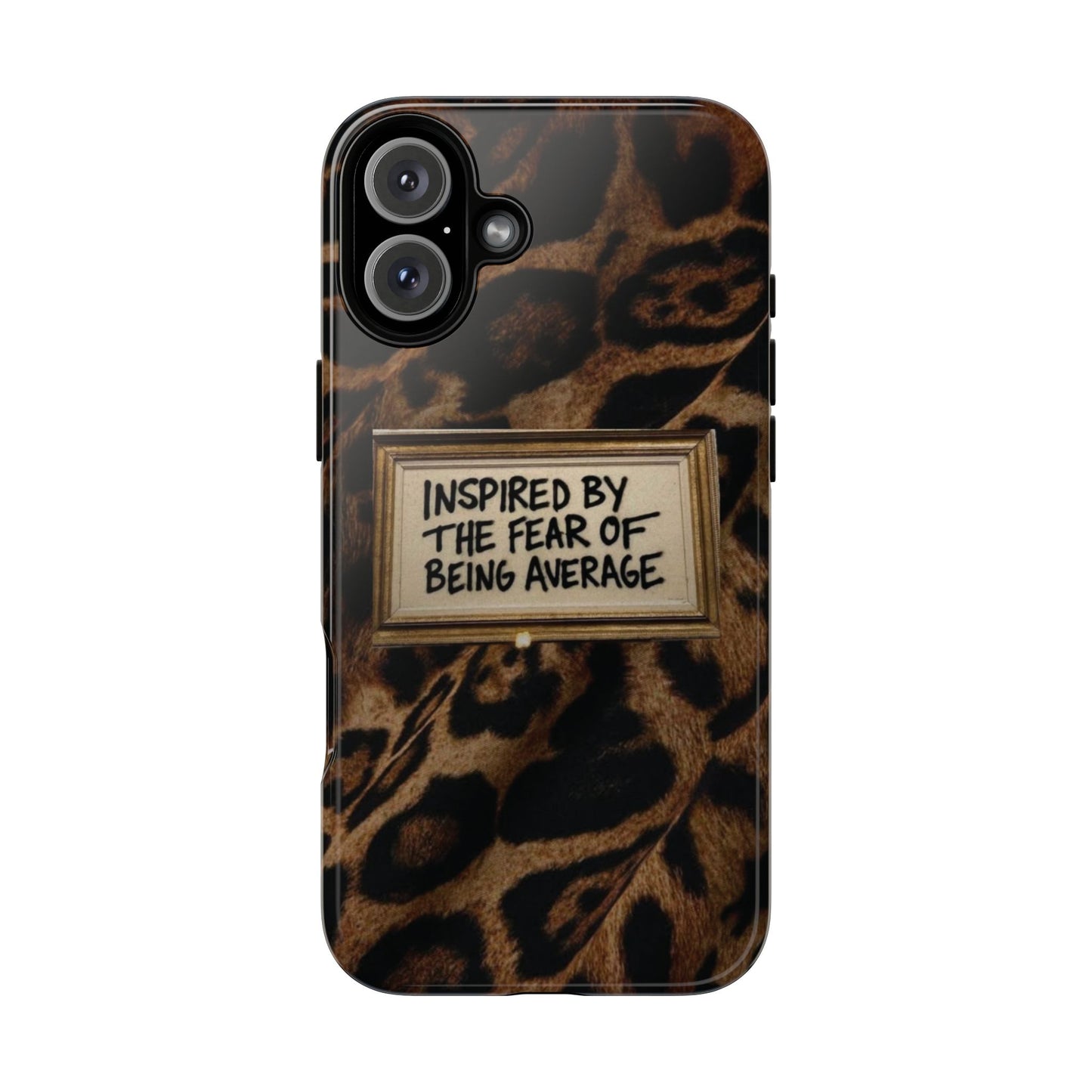 Leopard 'Inspired by the Fear of Being Average' Phone Case