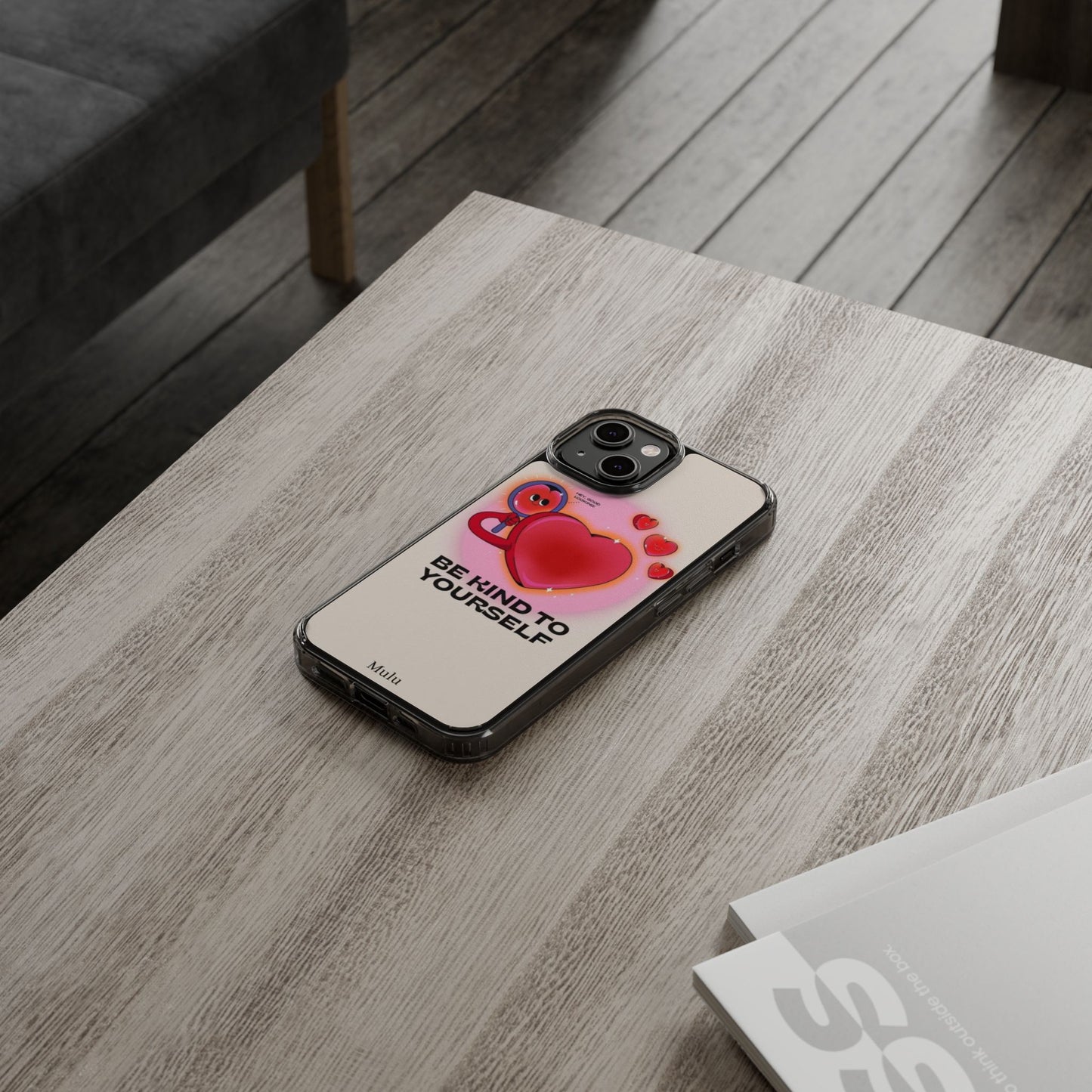 Clear Phone Case — "Be Kind to Yourself" Heart Design