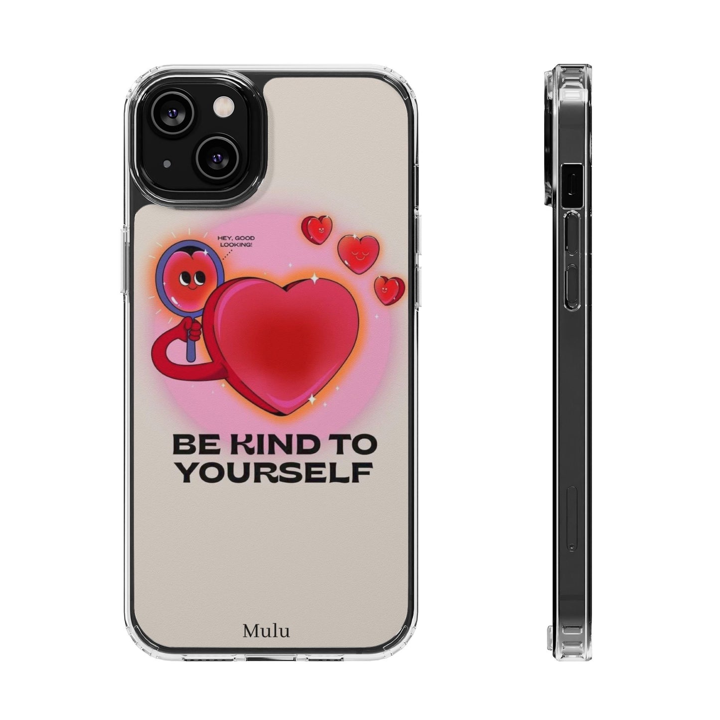 Clear Phone Case — "Be Kind to Yourself" Heart Design