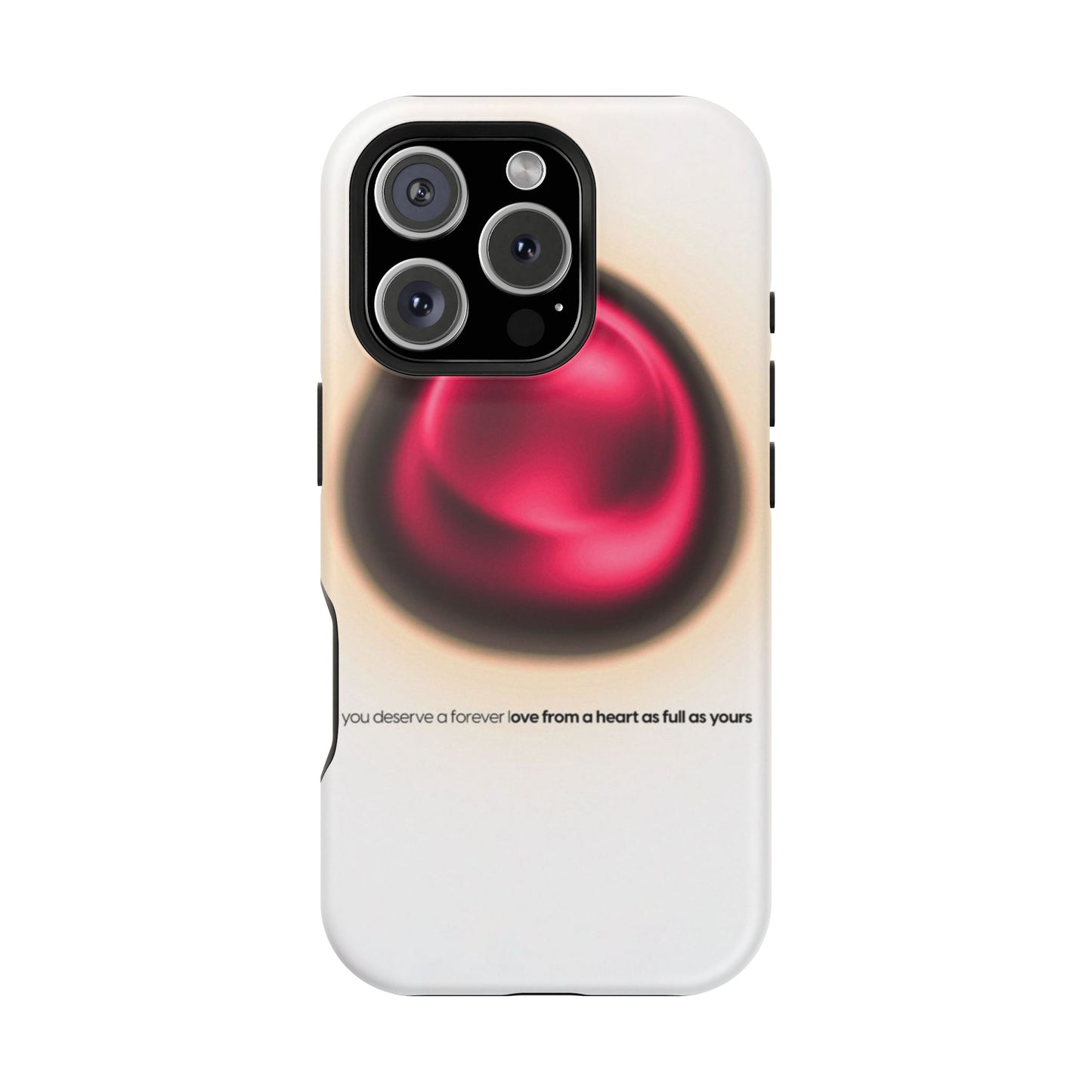 Protective Phone Case — Red Pearl Heart Design with 'You deserve a forever love' Text