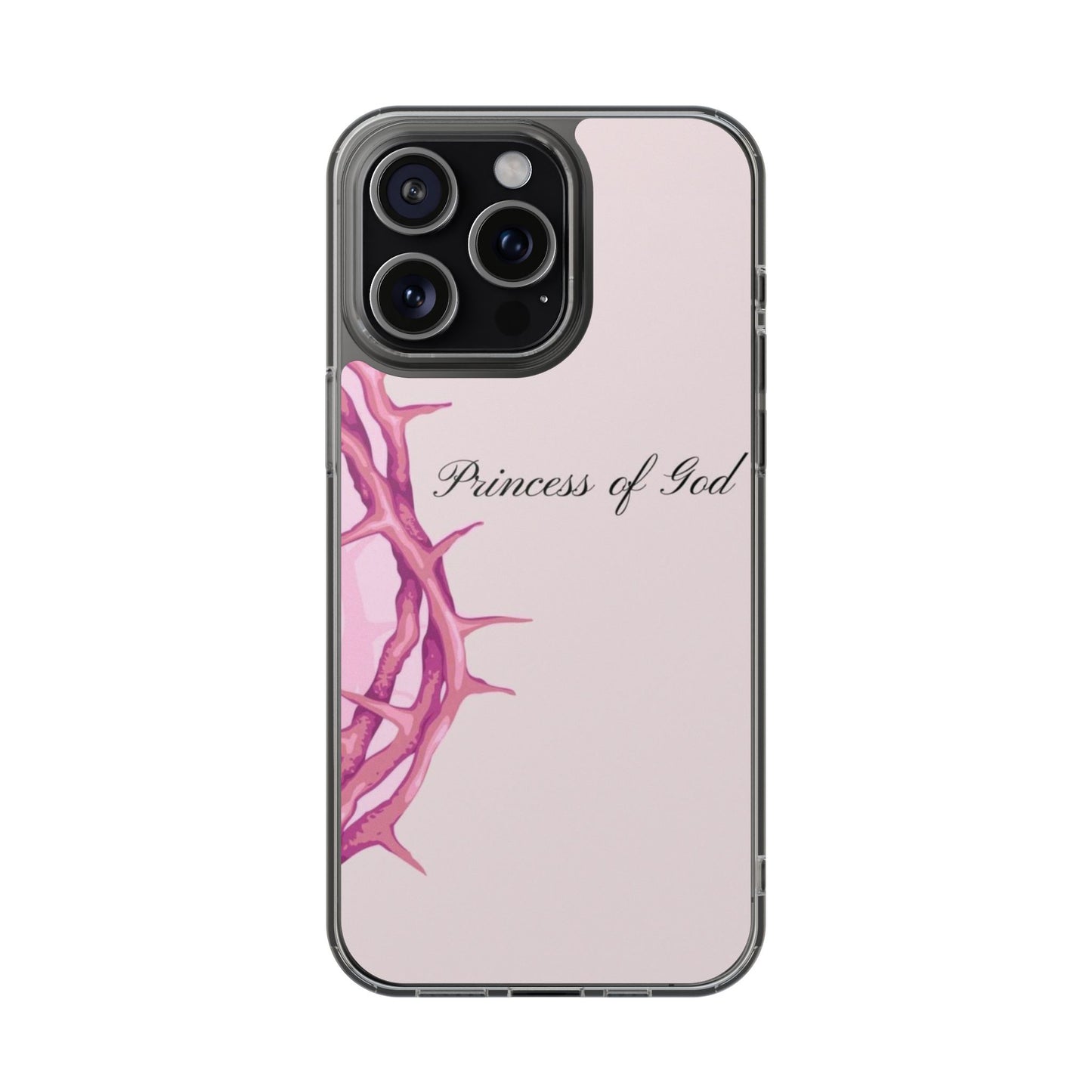 Phone Case — "Princess of God" Pink Crown of Thorns Clear Impact-Resistant Case