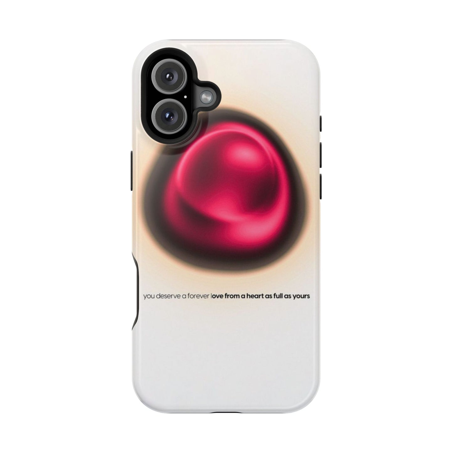 Protective Phone Case — Red Pearl Heart Design with 'You deserve a forever love' Text