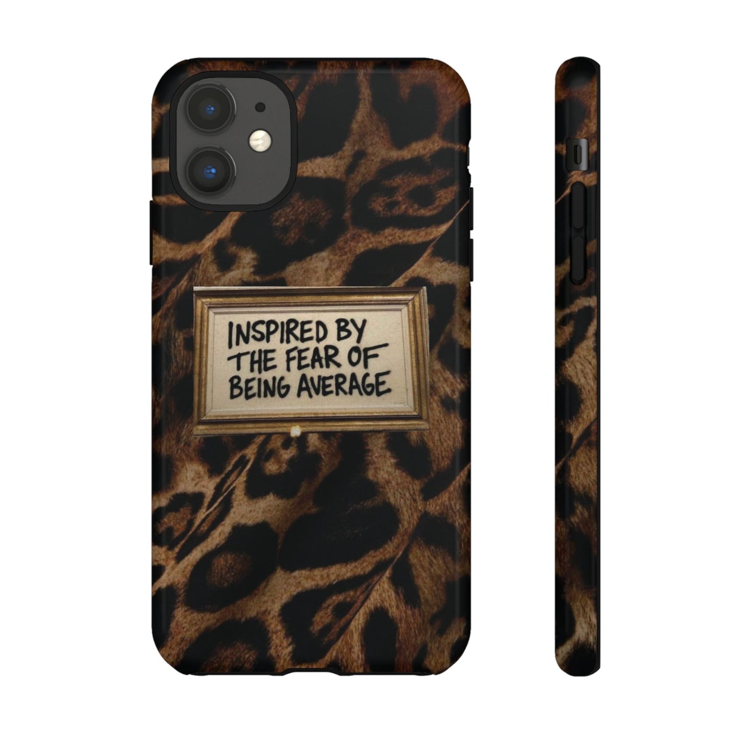 Leopard 'Inspired by the Fear of Being Average' Phone Case
