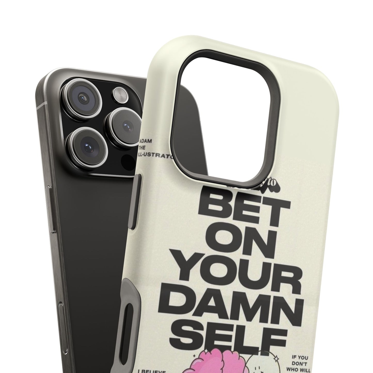 Magnetic Impact-Resistant Case — "Bet On Your Damn Self" Motivational Phone Cover